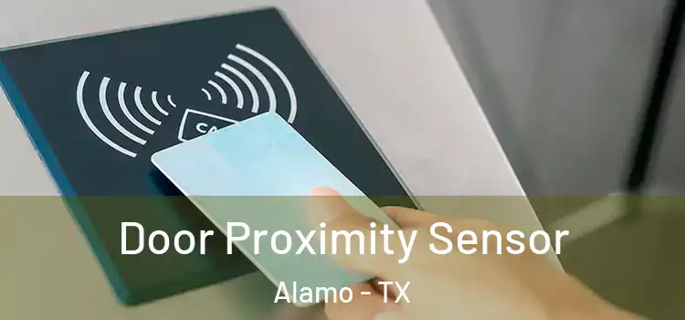 Door Proximity Sensor Alamo - TX